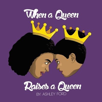 When a Queen Raises a Queen 1