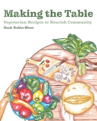 Noah Rubin-Blose - Making the Table, Häftad