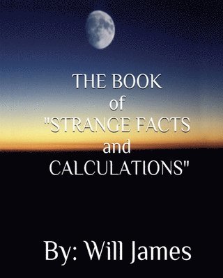 BOOK of STRANGE FACTS AND CALCULATIONS