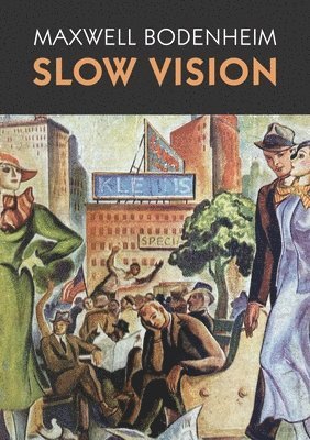 Slow Vision 1