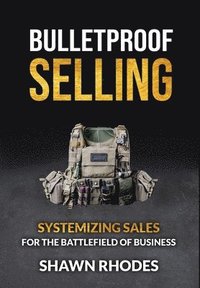 bokomslag Bulletproof Selling