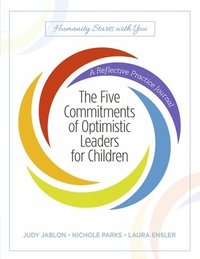 bokomslag The Five Commitments of Optimistic Leaders for Children
