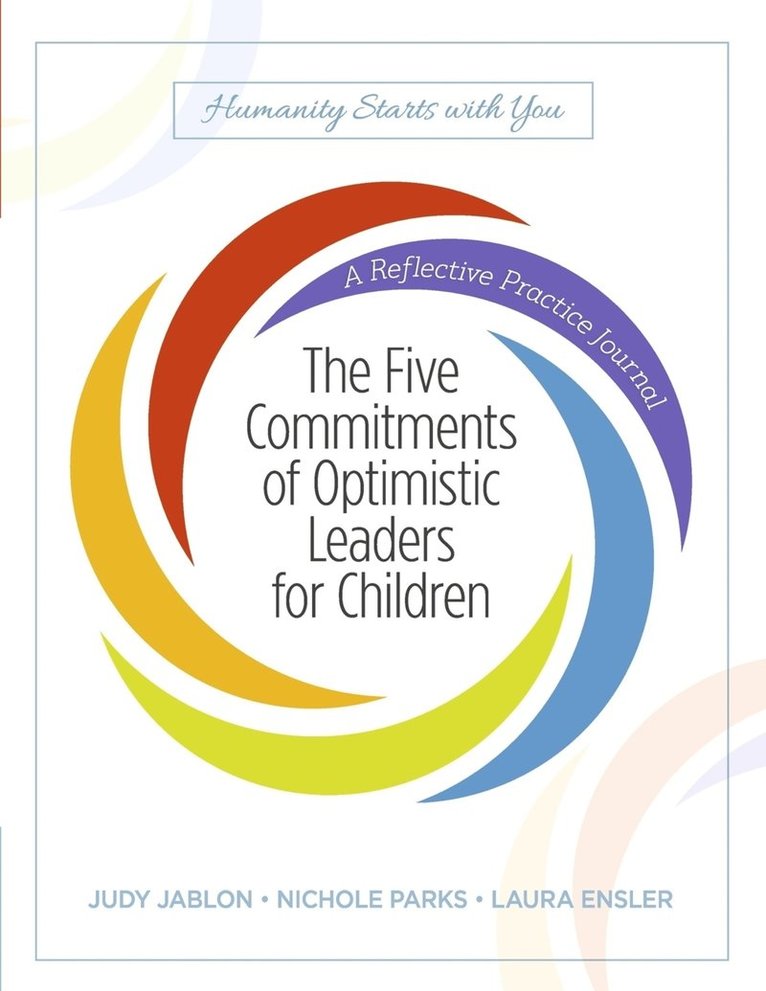 Judy Jablon, Nichole Parks, Laura Ensler - Five Commitments of Optimistic Leaders for Children, Häftad