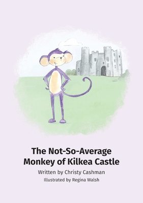 bokomslag The Not-So-Average Monkey Of Kilkea Castle