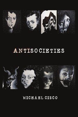 Michael Cisco, Jon Padgett, Jon Padgett - Antisocieties, Häftad