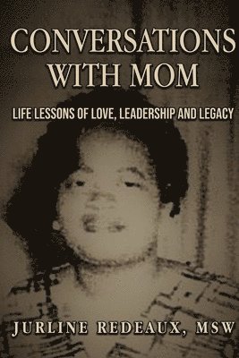 Jurline Redeaux - Conversations With Mom, Häftad