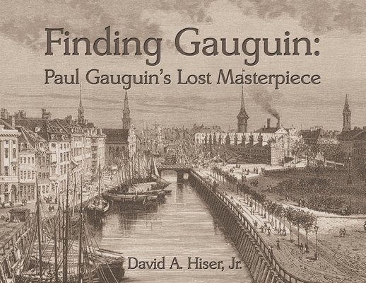 David A Hiser - Finding Gauguin, Häftad. Tillgänglighet: Lägg i varukorg