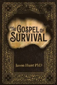 bokomslag The Gospel of Survival
