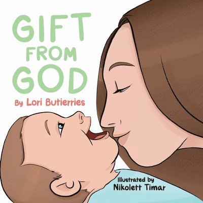 Lori Butierries, Lori, Butierries - Gift from God, Häftad