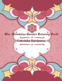 bokomslag The Mandala Garden Coloring Book