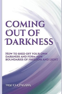 Coming Out of Darkness
