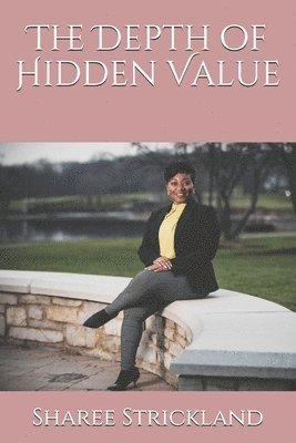 The Depth of Hidden Value 1