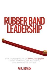 bokomslag Rubber Band Leadership