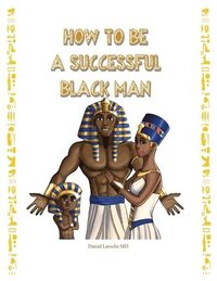 bokomslag How to Be a Successful Black Man