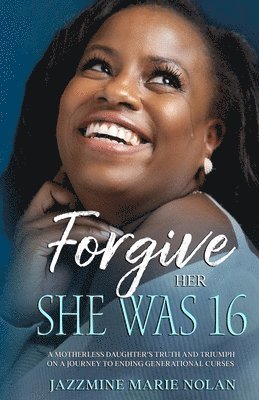 bokomslag Forgive Her; She Was 16