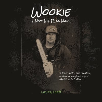 Laura Lieff - Wookie Is Not His Real Name, Häftad