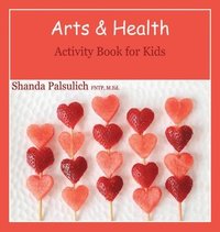 bokomslag Arts and Health Activity Book for Kids