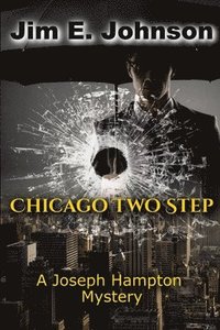 bokomslag Chicago Two Step: A Joseph Hampton Mystery