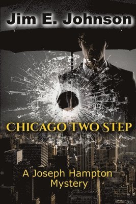 Chicago Two Step: A Joseph Hampton Mystery 1