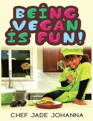 Being Vegan is Fun 1