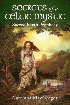 Secrets of a Celtic Mystic 1