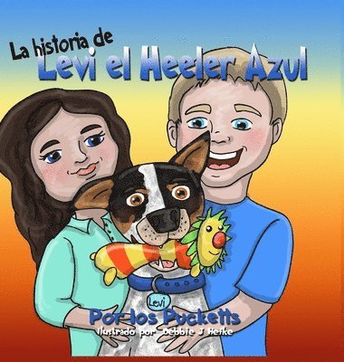 John Puckett, Angela Puckett - historia De Levi el Heeler Azul, Inbunden
