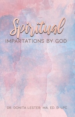Spiritual Impartations By God 1