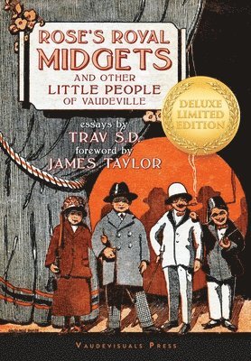 Trav Sd - Rose's Royal Midgets and Other Little People of Vaudeville, Inbunden