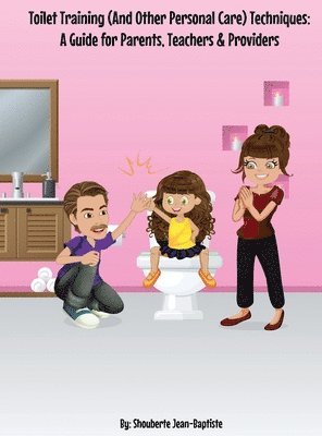 Toilet Training (And Other Personal Care) Techniques 1