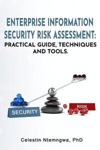 bokomslag Enterprise Information Security Risk Assessment: Practical Guide, Techniques and Tools
