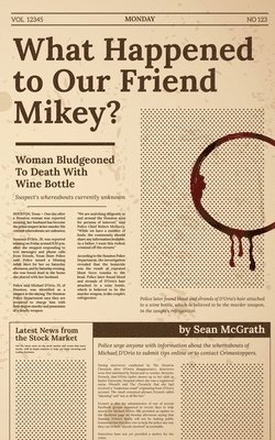 What Happened to Our Friend Mikey? 1