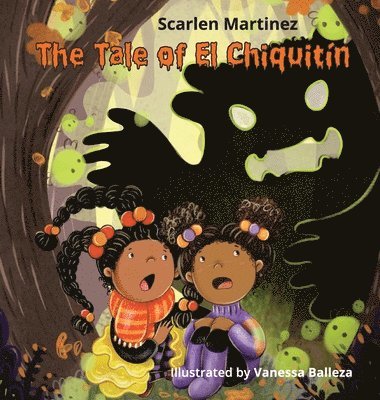 Scarlen Martinez - Tale of El Chiquitin, Inbunden
