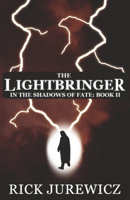 The Lightbringer: In the Shadows of Fate - Book II 1
