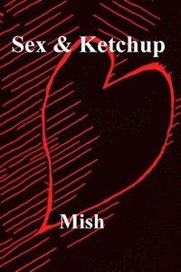 bokomslag Sex & Ketchup