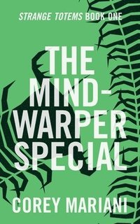 bokomslag The Mind-Warper Special