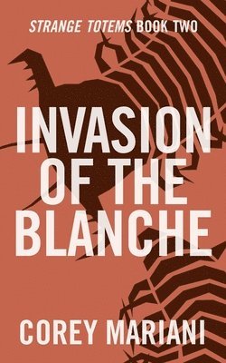 bokomslag Invasion of the Blanche