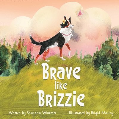 Brave Like Brizzie 1