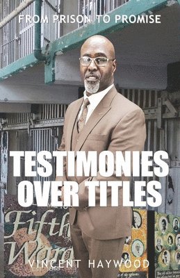 bokomslag Testimonies Over Titles: From Prison to Promise