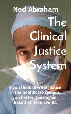 bokomslag The Clinical Justice System