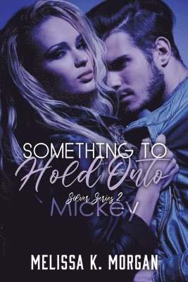 Melissa K Morgan - Something to Hold Onto, Häftad