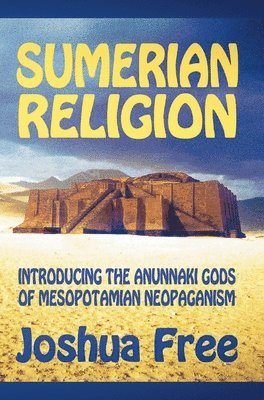 Joshua Free - Sumerian Religion, Inbunden