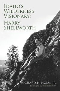 bokomslag Idaho's Wilderness Visionary