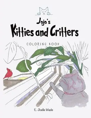 E Joelle Wade - Jojo's Kitties and Critters Coloring Book, Häftad. Tillgänglighet: Lägg i varukorg