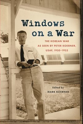 Peter Koerner, Mark Koerner - Windows on a War, Häftad