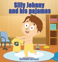 bokomslag Silly Johnny and his pajamas