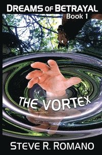bokomslag Dreams of Betrayal: The Vortex
