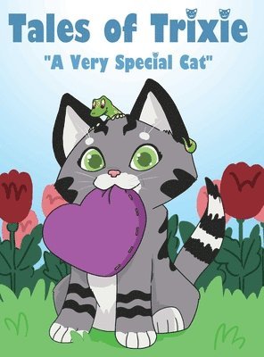 Tales of Trixie a Very Special Cat 1