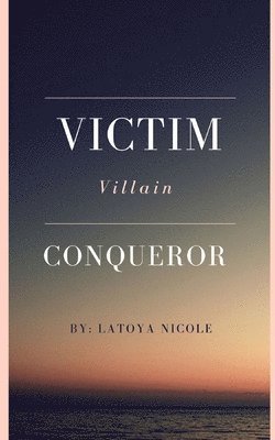 Victim. Villain. Conqueror 1