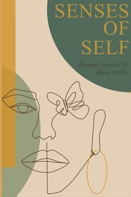 Sarah Wright, Myra Shawnise Hollis - Senses of Self: because our mood is forever changing, Häftad