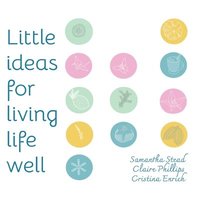 bokomslag Little Ideas For Living Life Well